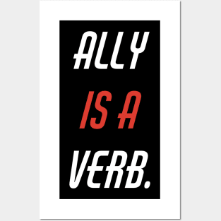 ally is a verb Posters and Art